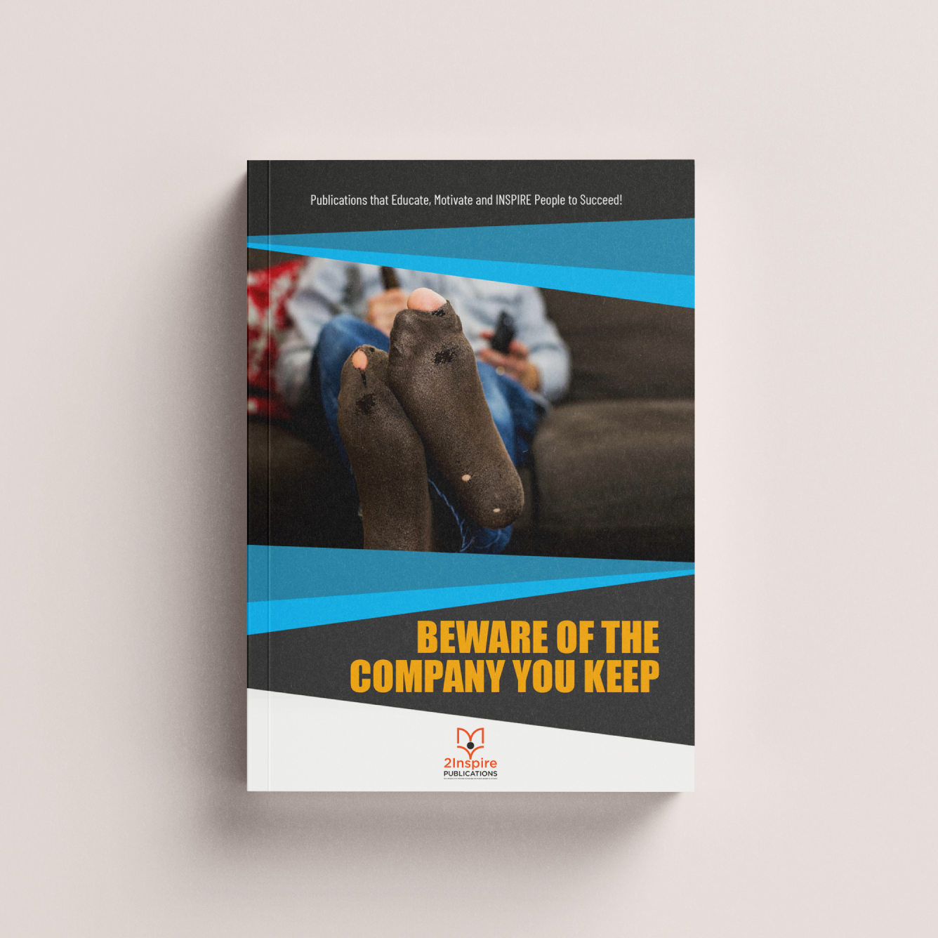 Book cover of Beware of the Company You Keep showing a person in worn-out socks lounging on a couch.